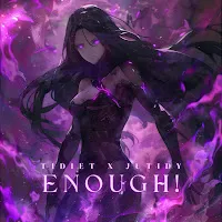 Tidiet — Enough! - Sped Up Ft Jutidy — обложка